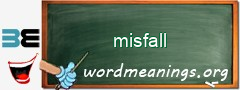 WordMeaning blackboard for misfall